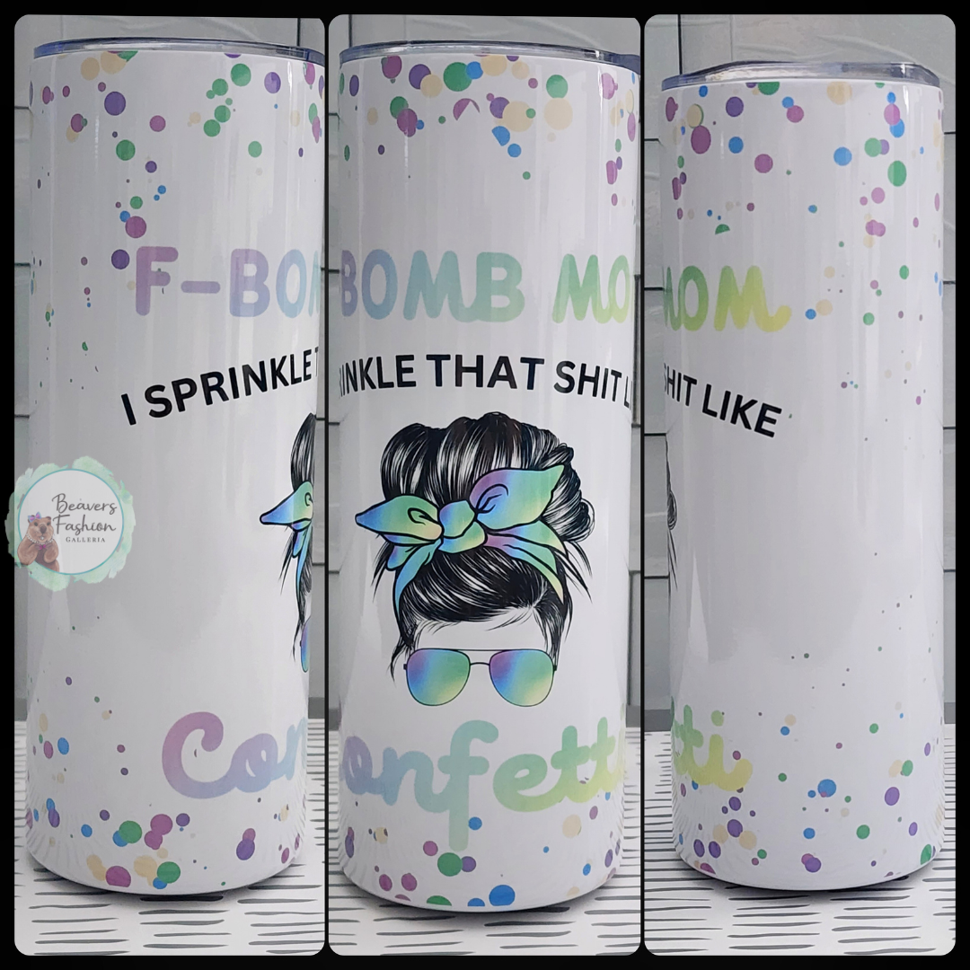 READY TO SHIP- 20 Ounce Tumbler F Bomb Mom