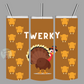 Twerking Turkey Tumblers