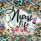 Nurse Life Tumbler