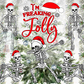 Freaking Jolly Tumbler