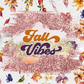 Fall Vibes Tumbler