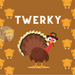 Twerking Turkey Tumblers