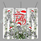 Freaking Jolly Tumbler
